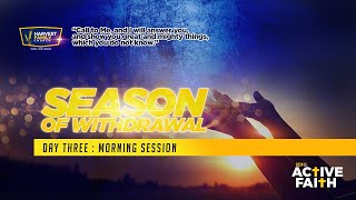 SEASONS OF WITHDRAWAL  DAY 3  MORNING SESSION 31012024 [upl. by Anema]