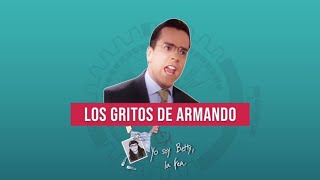 Los gritos de Armando Mendoza  Yo soy Betty la fea [upl. by Lexi889]