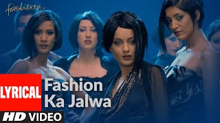 Fashion Ka Jalwa Lyrcial  Fashion  Priyanka Chopra Kangna Ranawat  Sukhwinder Singh [upl. by Anhaj269]