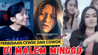 INILAH PERBEDAAN MALEM MINGGU CEWEK DAN COWOKREACT MEME KOCAK [upl. by Esinrahs962]