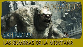 HOGWARTS LEGACY 39  LAS SOMBRAS DE LA MONTAÑA  PS5 GAMEPLAY [upl. by Ethe]