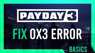 How to fix Error 0x3 in PAYDAY 3 How to add launch arguments [upl. by Ailisec846]