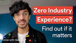 Can You Get Hired Without Industry Experience  Answer in Progress  Grow with Google [upl. by Eniahs]