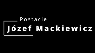 POSTACIE  ZWIASTUN Józef Mackiewicz [upl. by Sev]