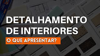 DETALHAMENTO DE INTERIORES O QUE É E COMO FAZER [upl. by Aenet]