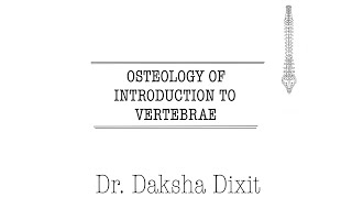 OSTEOLOGY OF INTRODUCTION TO VERTEBRAE [upl. by Mylander]