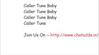 Caller Tune Full Song Lyrics  Humshakals Lyrics  chataddain [upl. by Ibbob]