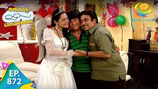 Taarak Mehta Ka Ooltah Chashmah  Episode 872  Full Episode [upl. by Gebler]