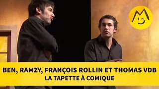 Ben Ramzy François Rollin et Thomas VDB  La Tapette à Comique [upl. by Sara-Ann502]