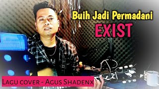 Buih Jadi Permadani  Exist  lagu cover [upl. by Haiel289]