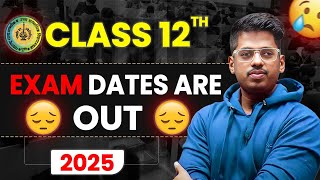 Exam Dates Out 🔥 Class 12th Board Exam 2025 [upl. by Mckenna]