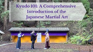 Kyudo 101 A Comprehensive Introduction of the Japanese Martial Art [upl. by Karita]