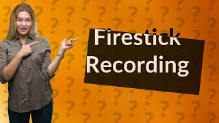 Do Firesticks record [upl. by Mars719]