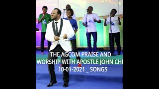 THE AGCOM PRAISE AND WORSHIP WITH APOSTLE JOHN CHI 17012022 [upl. by Sheena]