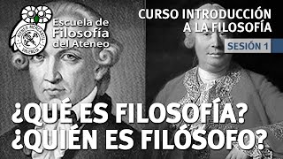 Curso Introducción a la Filosofía  Sesión 1 ¿Qué es la Filosofía ¿Quién es Filósofo [upl. by Ttoile]