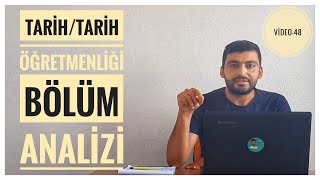 TARİH TARİH ÖĞRETMENLİĞİ BÖLÜM ANALİZİ  ÖNÜ AÇIK MI  MESLEK ANALİZLERİ VİDEO  48 [upl. by Singleton]