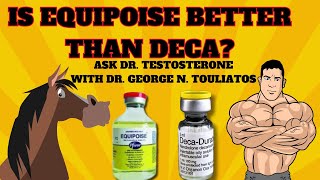 Is EQ better than DECA Ask Dr Testosterone 16 [upl. by Adlare]