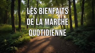 Les bienfaits de la marche quotidienne [upl. by Theona]