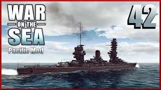 IJN Fuso Ep42  War on the Sea  Allied Pacific Mod Campaign [upl. by Ttsepmet924]