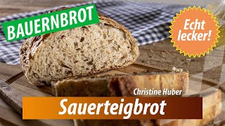 quotQualität vom Hofquot Sauerteigbrot von Christine Huber [upl. by Bruning]