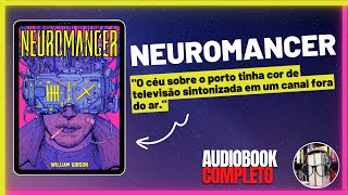 Neuromancer  Audiobook Completo [upl. by Alexandro]