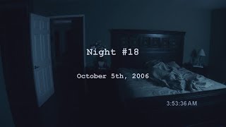 Paranormal Activity 2007 P19  Night18 [upl. by Harlamert340]