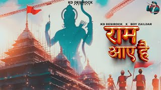 RAM AAYE HAI  KD DESIROCK ft BOY ZAILDAR  JAI SHREE RAM LATEST RAM BHAJAN SONG 2024  GHANU MUSIC [upl. by Ryhpez]