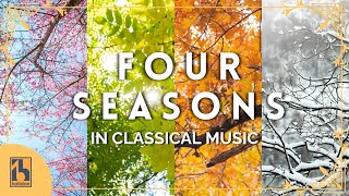 The Four Seasons in Classical Music [upl. by Vance]