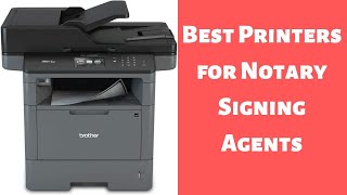 Best Printers for Notary Signing Agents [upl. by Anidem]