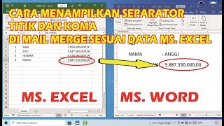 CARA MENAMPILKAN SEPARATOR TITIK DAN KOMA DI MAIL MERGE SESUAI DATA DI MS EXCEL [upl. by Edualc]