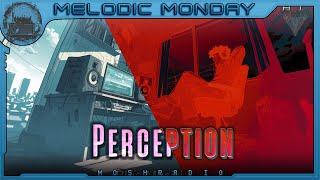 Perception  Melodic Monday [upl. by Ainevul140]