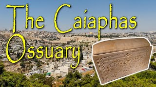 The Caiaphas Ossuary Archaeological Evidence for the High Priest Joseph Caiaphas [upl. by Atinrehs]