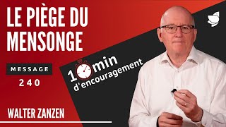 Le piège du mensonge 240  Walter Zanzen EER Genève [upl. by Arvad397]