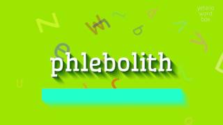 How to say quotphlebolithquot High Quality Voices [upl. by Ecyla496]