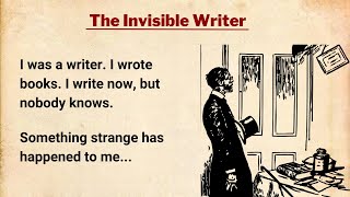 Improve your English ⭐ English Short Story  The Invisible Writer [upl. by Tryck]