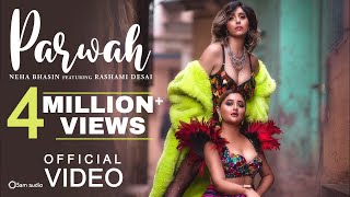 Neha Bhasin  Parwah Ft Rashami Desai Official Video [upl. by Htebsle795]