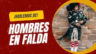 El Uso de Faldas en Hombres Historia Origen y Contexto Actual  Moda Masculina [upl. by Kcam]