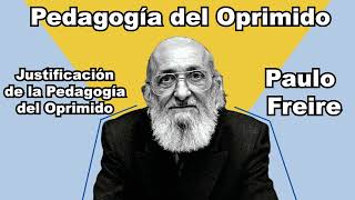 Justificación de la Pedagogía del OprimidoPaulo Freire Pedagogía del [upl. by Eckardt63]