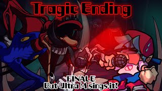 Tragic Ending  FINALE but Ultra M sings it FNF Cover [upl. by Chon243]