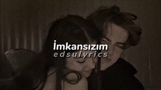 Ezhel  İmkansızım Lyrics  Sözleri [upl. by Prestige]