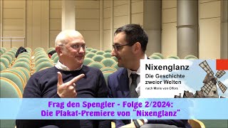 Frag den Spengler 22024 PlakatPremiere von quotNixenglanz  Die Geschichte zweier Weltenquot [upl. by Damha347]