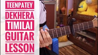 Teenpatey  Dekhera Timilai  Sujan ChapagainampBidhya Tiwari  Guitar lesson [upl. by Gallagher]