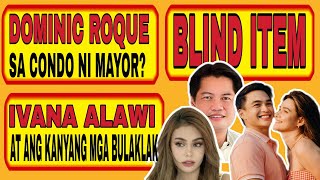 DOMINIC ROQUE SA CONDO NI MAYOR IVANA AT ANG KANYANG BULAKLAK BLIND ITEM [upl. by Enomsed]