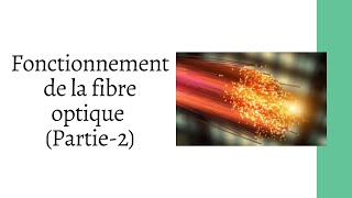 Fonctionnement de la fibre optique 2 [upl. by Burnett]