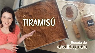 Tiramisú SIN HORNO casero fácil  Osvaldo Gross receta original [upl. by Levi990]