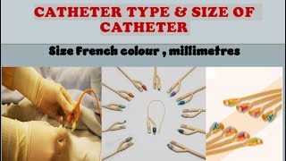 Type of foley’ s catheter size  French ampcolour millimetres urinary catheter [upl. by Leunamne]