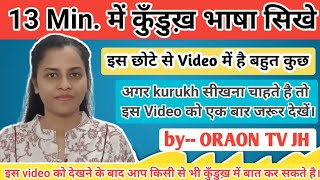 13 Min Me Kurukh sekhe  Learn Kurukh language in 13 Minutes  Kurukh spoken class [upl. by Rother]