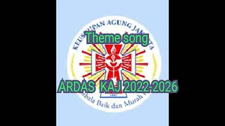 ARDAS KAJ 202226 quotMengasihi Peduli dan Bersaksiquot theme song [upl. by Neroc]