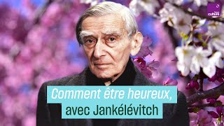 Comment être heureux avec Vladimir Jankélévitch [upl. by Eniamreg]