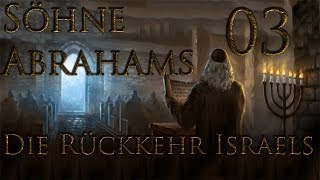 Crusader Kings II Die Rückkehr Israels 03  Unabhängigkeit  Sons of Abraham DeutschLets Play [upl. by Gord]